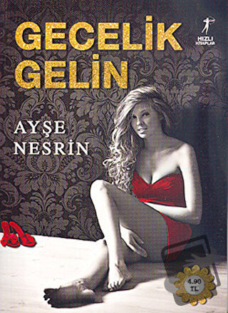 Gecelik Gelin - Ayşe Nesrin - Artemis Yayınları - Fiyatı - Yorumları -