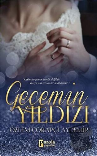 Gecemin Yıldızı - Özlem Çorapçı Aydemir - Parola Yayınları - Fiyatı - 