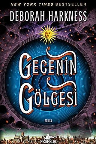 Gecenin Gölgesi - Deborah Harkness - Pegasus Yayınları - Fiyatı - Yoru