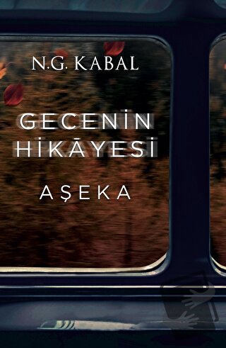 Gecenin Hikayesi - Aşeka (Ciltli) - N. G. Kabal - Martı Yayınları - Fi