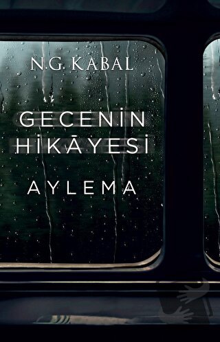 Gecenin Hikayesi - Aylema - N. G. Kabal - Martı Yayınları - Fiyatı - Y