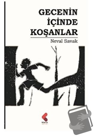 Gecenin İçinde Koşanlar - Neval Savak - Klaros Yayınları - Fiyatı - Yo