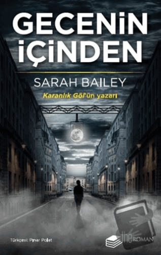 Gecenin İçinden - Sarah Bailey - The Roman - Fiyatı - Yorumları - Satı