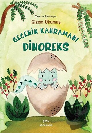 Gecenin Kahramanı Dinoreks - Gizem Okumuş - Vacilando Kitap - Fiyatı -