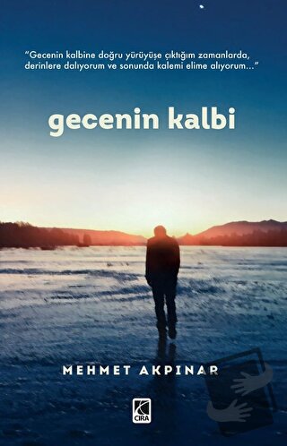 Gecenin Kalbi - Mehmet Akpınar - Çıra Yayınları - Fiyatı - Yorumları -