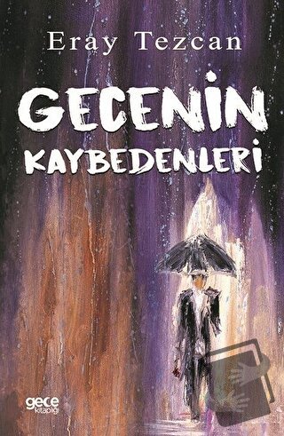 Gecenin Kaybedenleri - Eray Tezcan - Gece Kitaplığı - Fiyatı - Yorumla