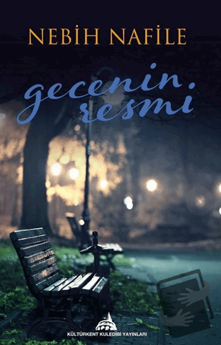 Gecenin Resmi - Nebih Nafile - Kültürkent Kuledibi Yayınları - Fiyatı 