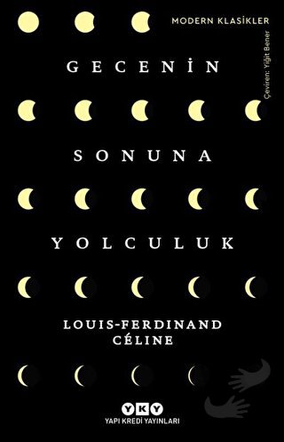 Gecenin Sonuna Yolculuk - Louis Ferdinand Celine - Yapı Kredi Yayınlar