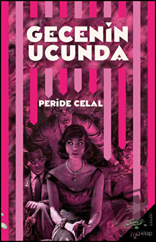 Gecenin Ucunda - Peride Celal - h2o Kitap - Fiyatı - Yorumları - Satın