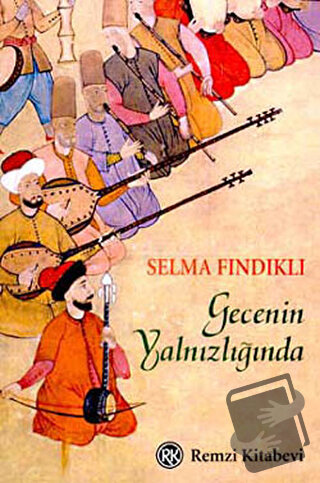 Gecenin Yalnızlığında - Selma Fındıklı - Remzi Kitabevi - Fiyatı - Yor