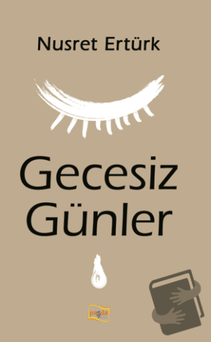 Gecesiz Günler Denemeler - Nusret Ertürk - Payda Yayıncılık - Fiyatı -