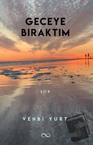 Geceye Bıraktım - Vehbi Yurt - Bengisu Yayınları - Fiyatı - Yorumları 