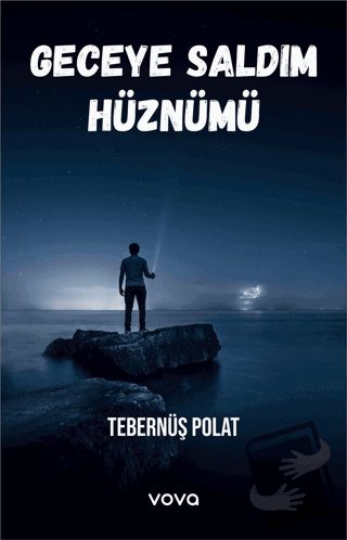 Geceye Saldım Hüznümü - Tebernuş Polat - Vova Yayınları - Fiyatı - Yor