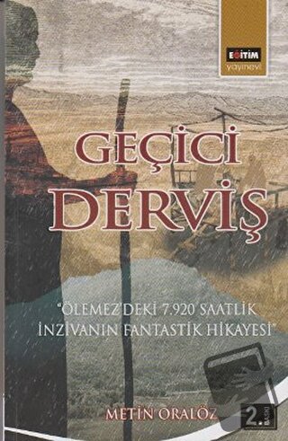 Geçici Derviş - Metin Oralöz - Eğitim Yayınevi - Fiyatı - Yorumları - 