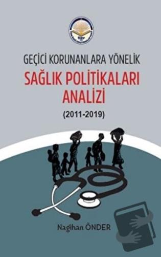 Geçici Korunanlara Yönelik Sağlık Politikaları Analizi - Nagihan Önder