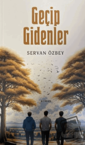 Geçip Gidenler - Servan Özbey - Buruç Yayınları - Fiyatı - Yorumları -