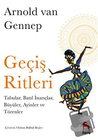 Geçiş Ritleri - Arnold van Gennep - Nora Kitap - Fiyatı - Yorumları - 