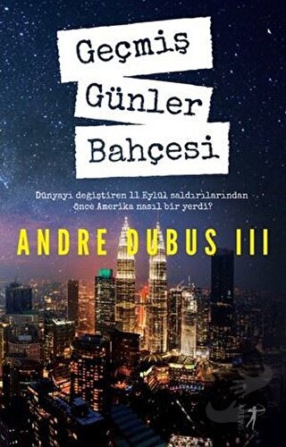 Geçmiş Günler Bahçesi - Andre Dubus - Artemis Yayınları - Fiyatı - Yor