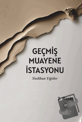 Geçmiş Muayene İstasyonu - Neslihan Yiğitler - KitapSaati Yayınları - 