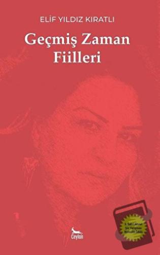 Geçmiş Zaman Fiilleri - Elif Yıldız Kıratlı - Ceylan Yayınları - Fiyat