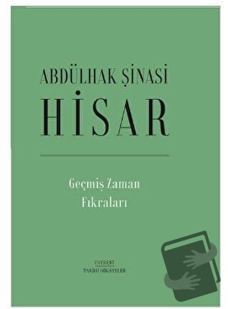 Geçmiş Zaman Fıkraları (Ciltli) - Abdülhak Şinasi Hisar - Everest Yayı