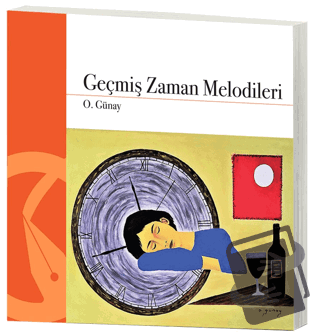 Geçmiş Zaman Melodileri - O. Günay - Hayal Yayınları - Fiyatı - Yoruml