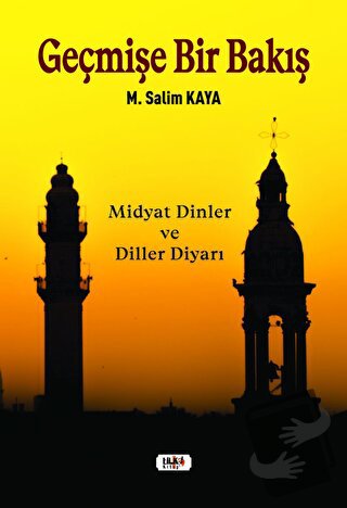 Geçmişe Bir Bakış - Muhamet Salim Kaya - Tilki Kitap - Fiyatı - Yoruml