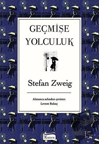 Geçmişe Yolculuk (Ciltli) - Stefan Zweig - Koridor Yayıncılık - Fiyatı