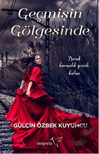 Geçmişin Gölgesinde - Gülçin Özbek Kuyumcu - Müptela Yayınları - Fiyat