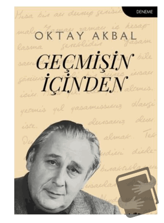 Geçmişin İçinden - Oktay Akbal - Telgrafhane Yayınları - Fiyatı - Yoru