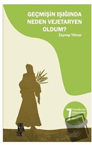 Geçmişin Işığında Neden Vejetaryen Oldum? - Zeynep Yılmaz - Edebiyatis