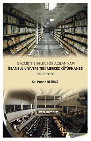 Geçmişten Geleceğe Açılan Kapı - İstanbul Üniversitesi Merkez Kütüphan