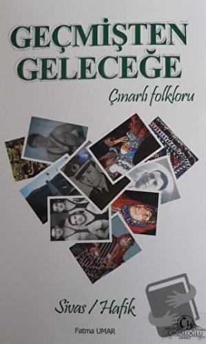 Geçmişten Geleceğe Çınarlı Folkloru - Fatma Umar - Cağaloğlu Yayınevi 