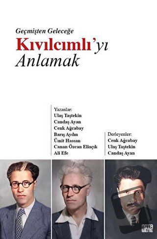 Geçmişten Geleceğe Kıvılcımlı’yı Anlamak - Ali Efe - Nota Bene Yayınla