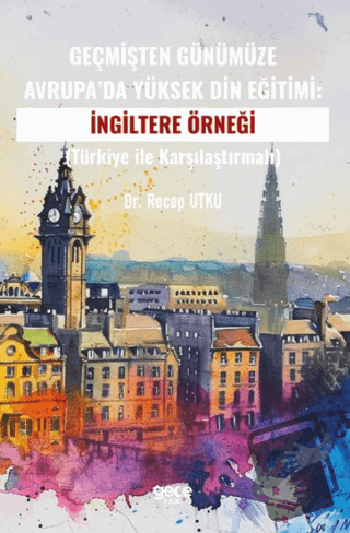 Geçmişten Günümüze Avrupa’da Yüksek Din Eğitimi:İngiltere Örneği - Rec