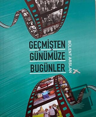 Geçmişten Günümüze Bugünler - Bülent Arslan - Dahi Yayıncılık - Fiyatı