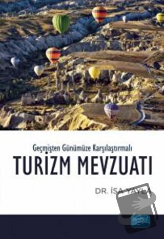 Geçmişten Günümüze Karşılaştırmalı Turizm Mevzuatı - İsa Yayla - Nobel