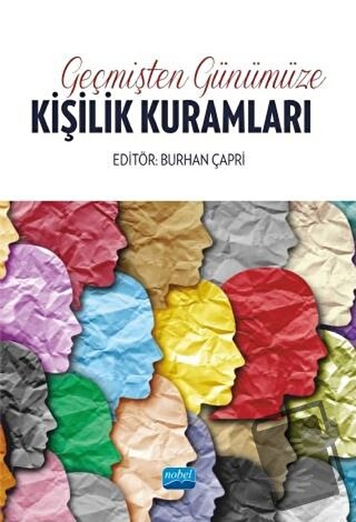 Geçmişten Günümüze Kişilik Kuramları - Burhan Çapri - Nobel Akademik Y