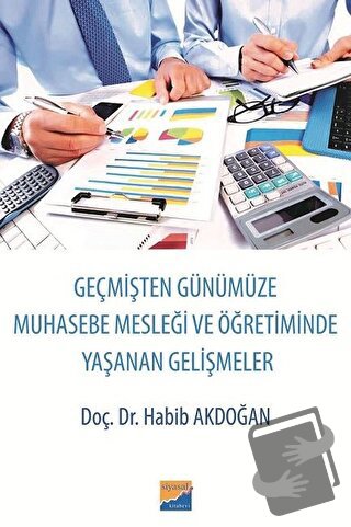 Geçmişten Günümüze Muhasebe Mesleği ve Öğretiminde Yaşanan Gelişmeler 