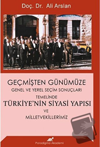 Geçmişten Günümüze Türkiye'nin Siyasi Yapısı ve Milletvekillerimiz - A