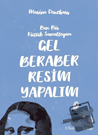 Gel Beraber Resim Yapalım - Marion Deuchars - Hep Kitap - Fiyatı - Yor