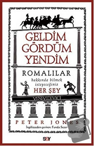 Geldim Gördüm Yendim - Peter Jones - Say Yayınları - Fiyatı - Yorumlar