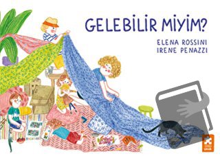 Gelebilir miyim? - Elena Rossini - Eksik Parça Yayınları - Fiyatı - Yo