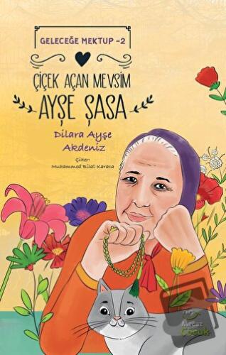 Geleceğe Mektup 2 - Çiçek Açan Mevsim Ayşe Şasa - Dilara Ayşe Akdeniz 