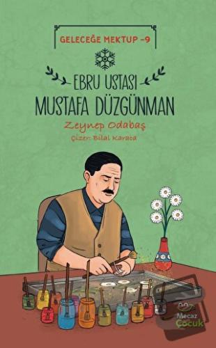 Geleceğe Mektup 9 - Ebru Ustası Mustafa Düzgünman - Zeynep Odabaş - Me