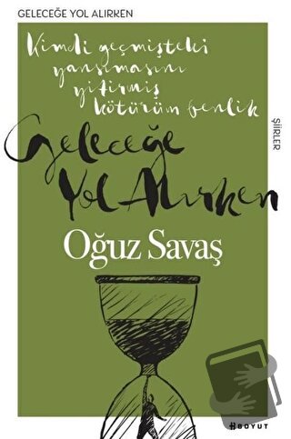 Geleceğe Yol Alırken - Oğuz Savaş - Boyut Yayın Grubu - Fiyatı - Yorum