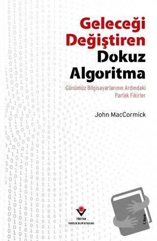 Geleceği Değiştiren Dokuz Algoritma - John MacCormick - TÜBİTAK Yayınl