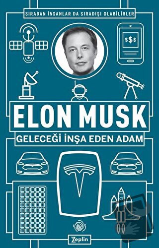 Geleceği İnşa Eden Adam - Elon Musk - Zeplin Kitap - Fiyatı - Yorumlar