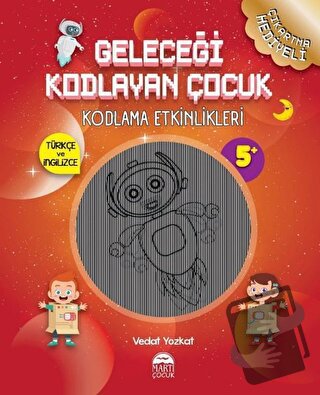 Geleceği Kodlayan Çocuk - Kodlama Etkinlikeri - Vedat Yozkat - Martı Ç