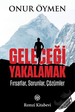 Geleceği Yakalamak - Onur Öymen - Remzi Kitabevi - Fiyatı - Yorumları 